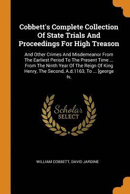 Cobbett's Complete Collection Of State Trials And Proceedings For High Treason 1