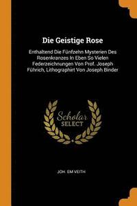 bokomslag Die Geistige Rose