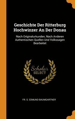 Geschichte Der Ritterburg Hochwinzer An Der Donau 1
