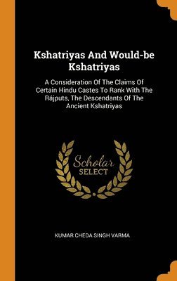 Kshatriyas And Would-be Kshatriyas 1