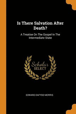 Is There Salvation After Death? 1