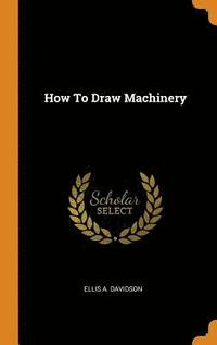 bokomslag How To Draw Machinery