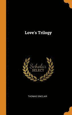 Love's Trilogy 1