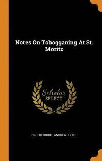 bokomslag Notes On Tobogganing At St. Moritz