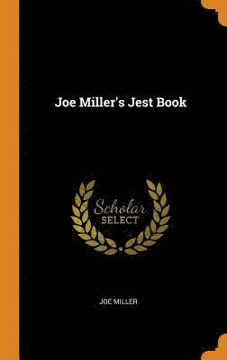 Joe Miller's Jest Book 1