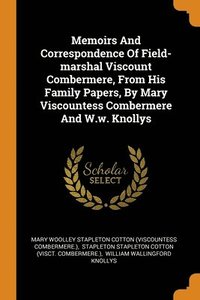 bokomslag Memoirs And Correspondence Of Field-marshal Viscount Combermere, From His Family Papers, By Mary Viscountess Combermere And W.w. Knollys