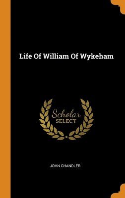 bokomslag Life Of William Of Wykeham