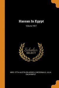 bokomslag Hassan In Egypt; Volume 1917