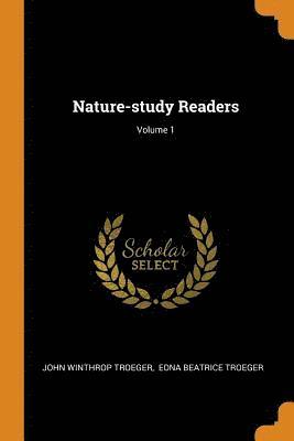 bokomslag Nature-study Readers; Volume 1