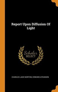 bokomslag Report Upon Diffusion Of Light