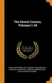 bokomslag The Dental Cosmos, Volumes 1-24