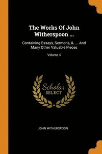 bokomslag The Works Of John Witherspoon ...