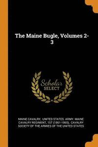 bokomslag The Maine Bugle, Volumes 2-3