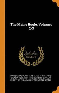 bokomslag The Maine Bugle, Volumes 2-3
