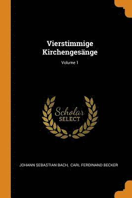 bokomslag Vierstimmige Kirchengesnge; Volume 1