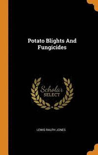 bokomslag Potato Blights And Fungicides