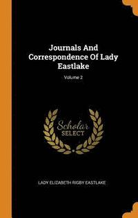 bokomslag Journals And Correspondence Of Lady Eastlake; Volume 2