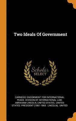 Two Ideals Of Government 1