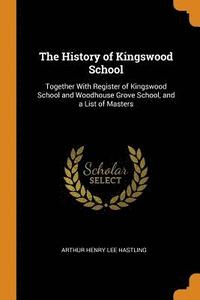 bokomslag The History of Kingswood School