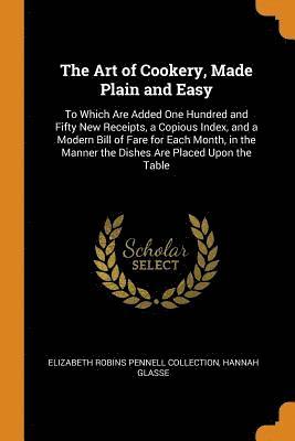 The Art of Cookery, Made Plain and Easy 1