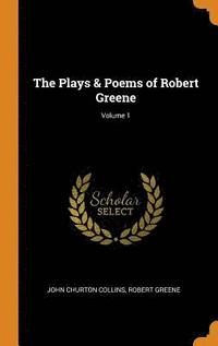 bokomslag The Plays &; Poems of Robert Greene; Volume 1