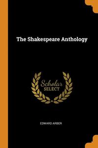 bokomslag The Shakespeare Anthology