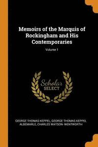 bokomslag Memoirs of the Marquis of Rockingham and His Contemporaries; Volume 1