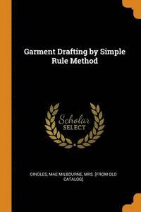 bokomslag Garment Drafting by Simple Rule Method