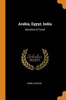 bokomslag Arabia, Egypt, India