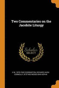 bokomslag Two Commentaries on the Jacobite Liturgy