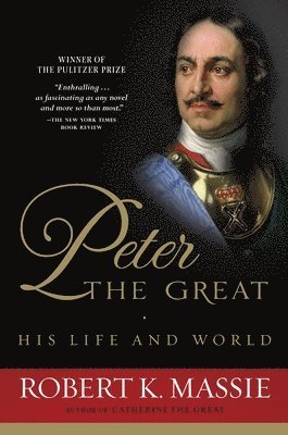 bokomslag Peter the Great: His Life and World
