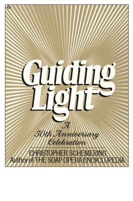 bokomslag Guiding Light: A 50th Anniversary Celebration