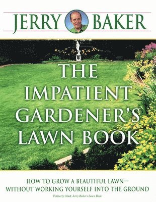 Jerry Baker - The Impatient Gardener's Lawn Book, Häftad