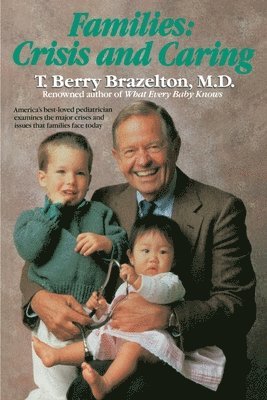 T. Berry Brazelton - Families: Crisis and Caring, Häftad