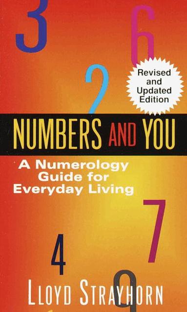 Lloyd Strayhorn - Numbers and You:  A Numerology Guide for Everyday Living, Häftad
