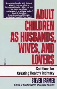 bokomslag Adult Children as Husbands, Wives, and Lovers: Solutions for Creating Healthy Intimacy