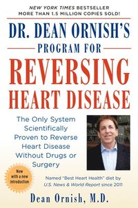 bokomslag Dr. Dean Ornish's Program for Reversing Heart Disease: The Only System Scientifically Proven to Reverse Heart Disease Without Drugs or Surgery
