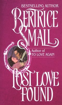 Bertrice Small - Lost Love Found, Häftad