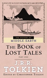 bokomslag The Book of Lost Tales Part 1