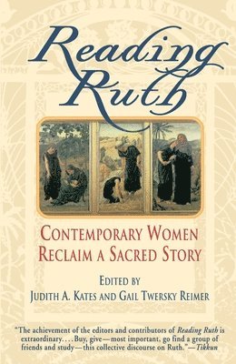 Reading Ruth: Contemporary Women Reclaim a Sacred Story 1