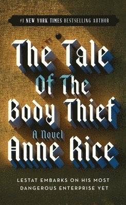Anne Rice - The Tale of the Body Thief, Häftad
