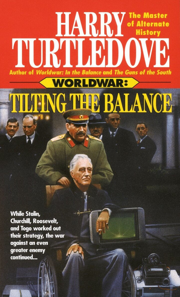 Harry Turtledove - Tilting the Balance (Worldwar, Book Two), Häftad
