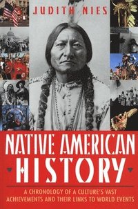 bokomslag Native American History: A Chronology of a Culture's Vast Achievements and Their Links to World Events