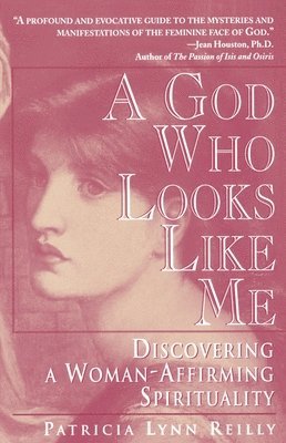 bokomslag God Who Looks Like Me: Discovering a Woman-Affirming Spirituality