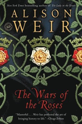 Alison Weir - The Wars of the Roses, Häftad