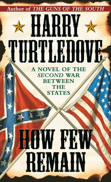 Harry Turtledove - How Few Remain, Häftad