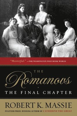 bokomslag The Romanovs: The Final Chapter