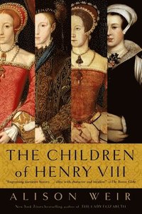 bokomslag The Children of Henry VIII