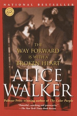 Alice Walker - The Way Forward Is with a Broken Heart: Stories, Häftad