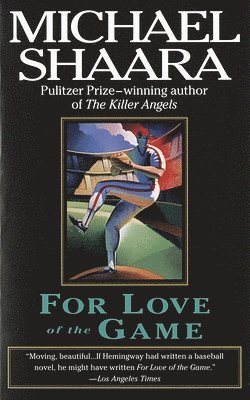 Michael Shaara - For Love of the Game, Häftad